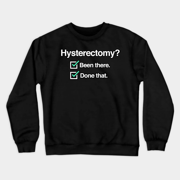 Uterus Surgery Hysterectomy - Funny Gift Crewneck Sweatshirt by Wizardmode